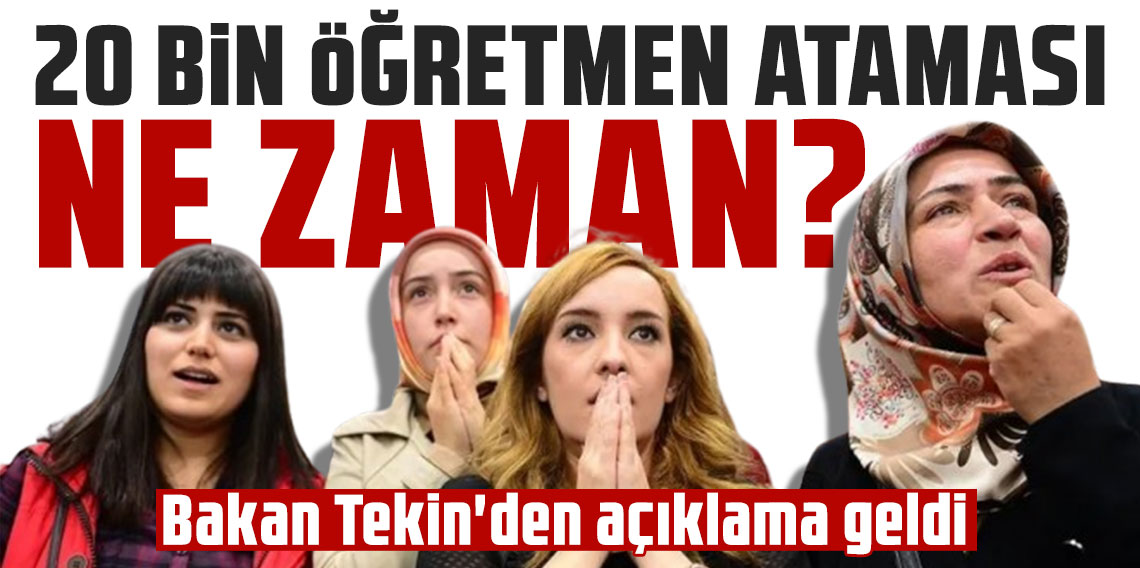 20 bin öğretmen ataması ne zaman? Bakan Tekin'den açıklama geldi