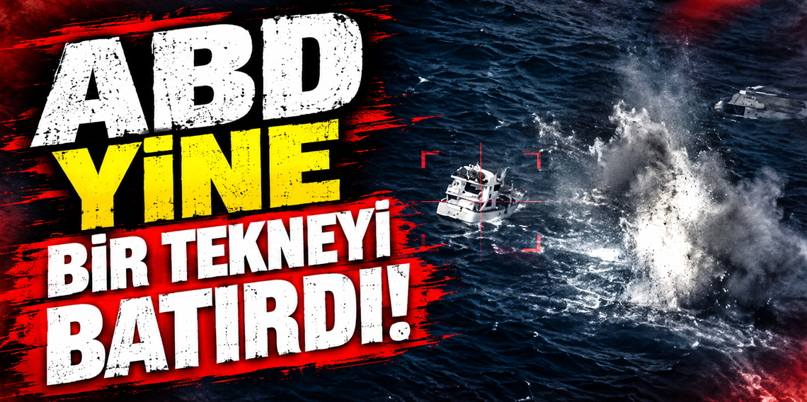 ABD ordusu Doğu Pasifik’te bir tekneyi daha batırdı
