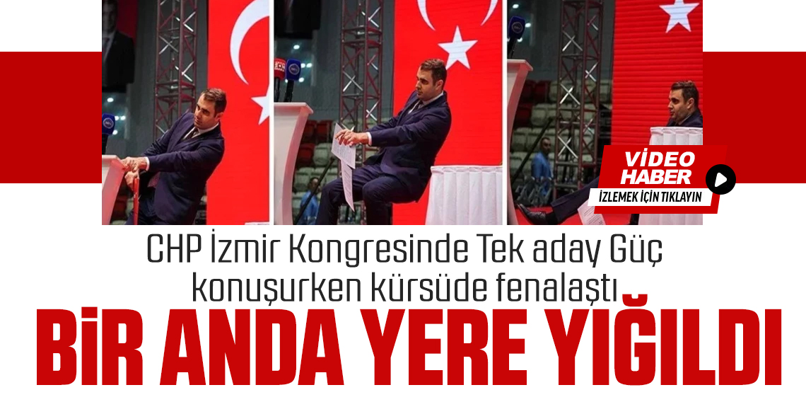 CHP İzmir Kongresi’nde tek aday Çağatay Güç kürsüde fenalaştı! Seçimi yine kazandı