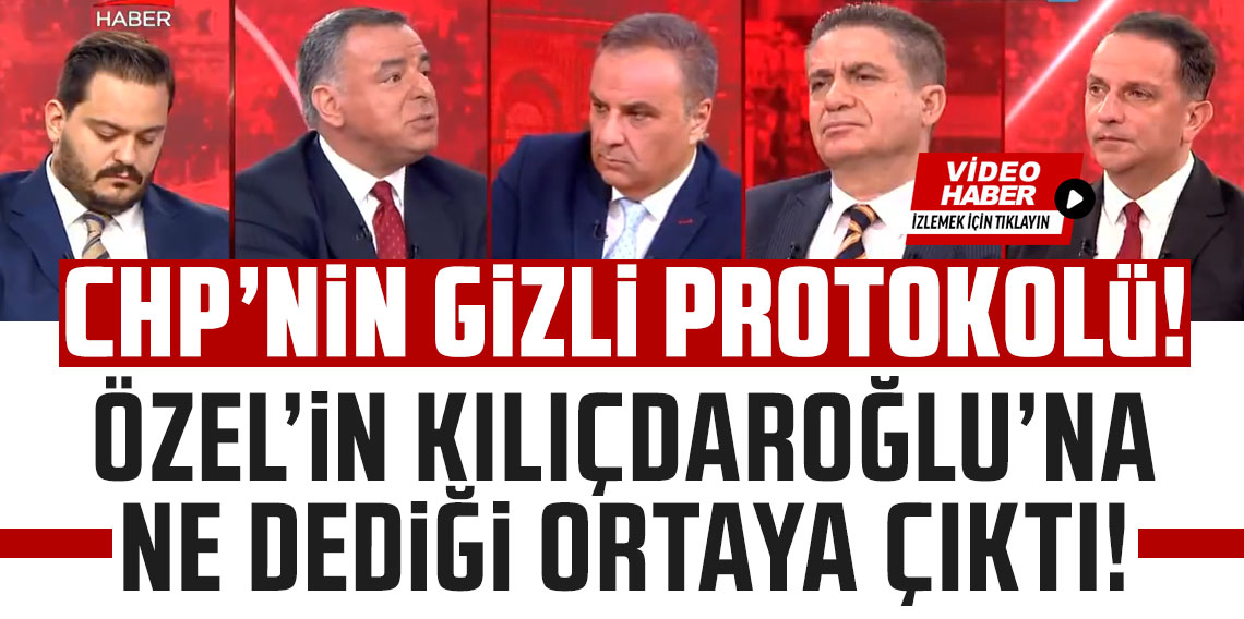 Özgür Özel'in CHP'nin gizli protokolü için Kılıçdaroğlu'na ne dediği ortaya çıktı