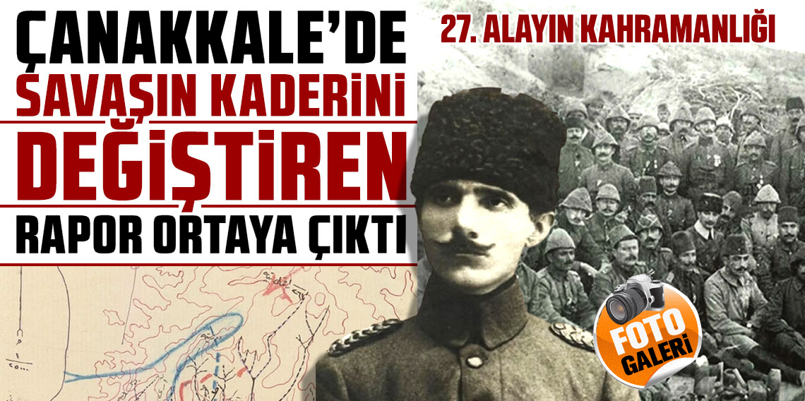 Çanakkale'de savaşın kaderini değiştiren rapor