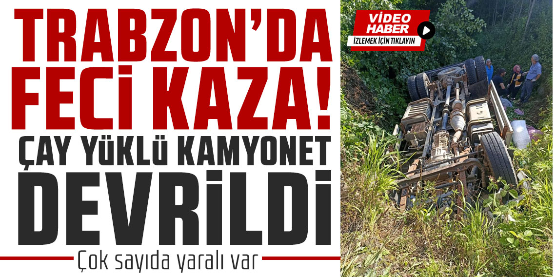 Çay yüklü kamyonet devrildi: 8 yaralı