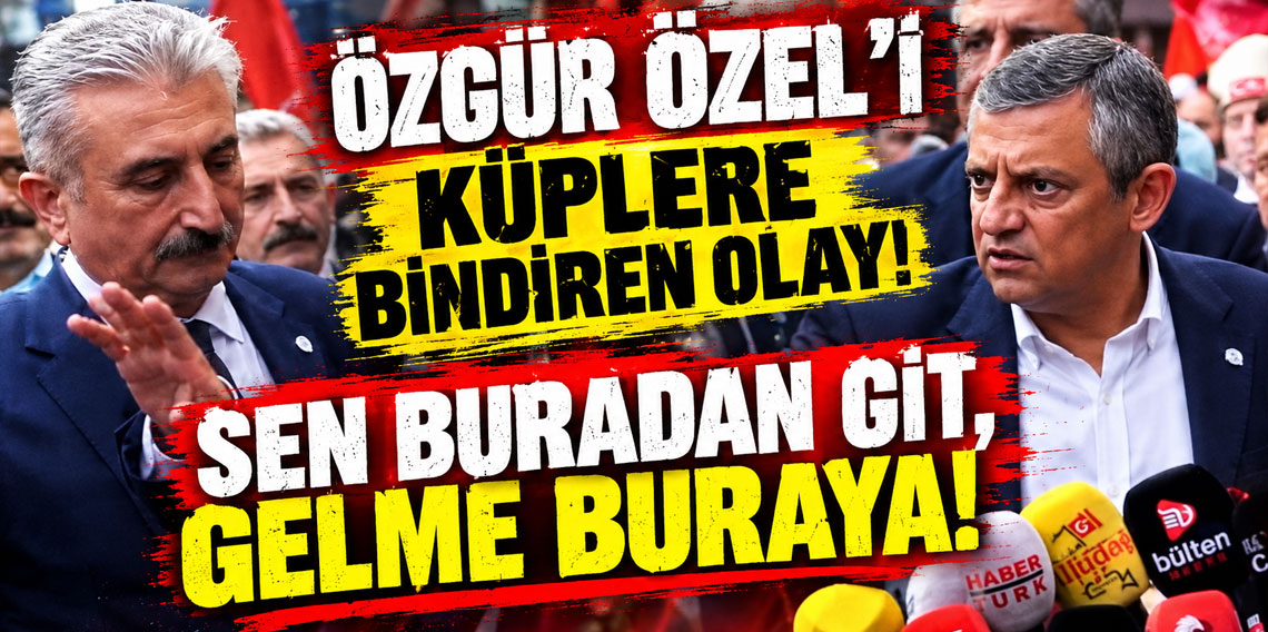 Özgür Özel'i küplere bindiren olay: Sen buradan git, gelme buraya