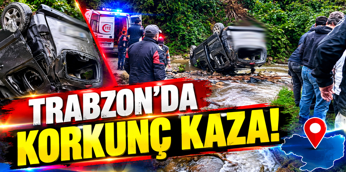 Trabzon’da araç dereye uçtu: 3’ü ağır 5 yaralı