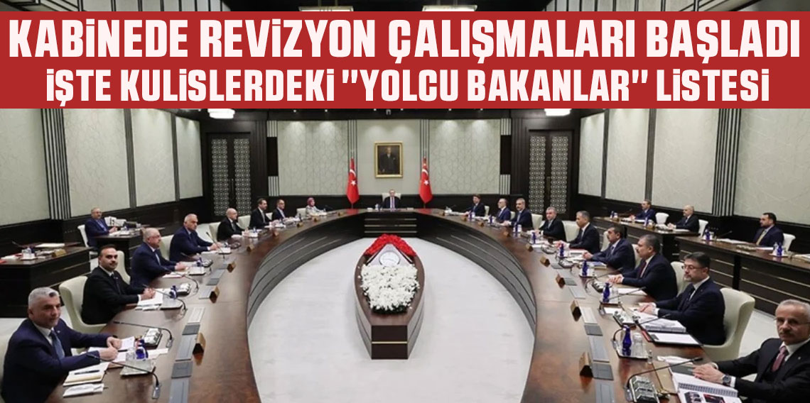 Kabinede revizyon çalışmaları başladı: İşte kulislerdeki ''yolcu bakanlar'' listesi