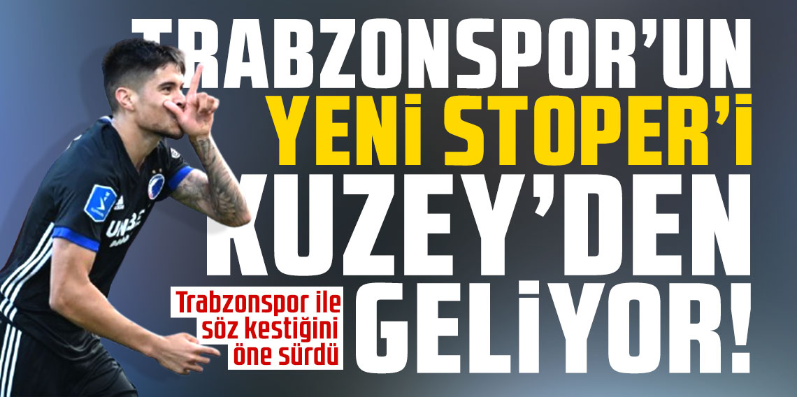 Trabzonspor'un yeni stoper'i 'kuzey'den geliyor!