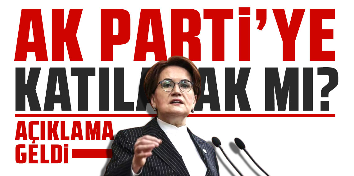 'AK Parti'ye katıl' çağrısı yapılan Meral Akşener cephesinden açıklama geldi