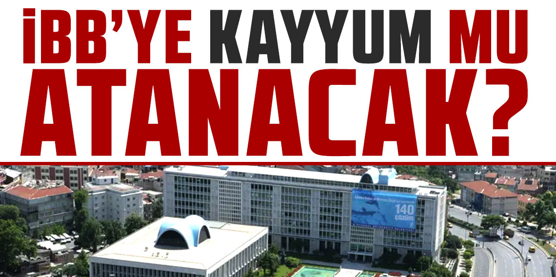 İmamoğlu gözaltında: İBB’ye kayyum mu atanacak?