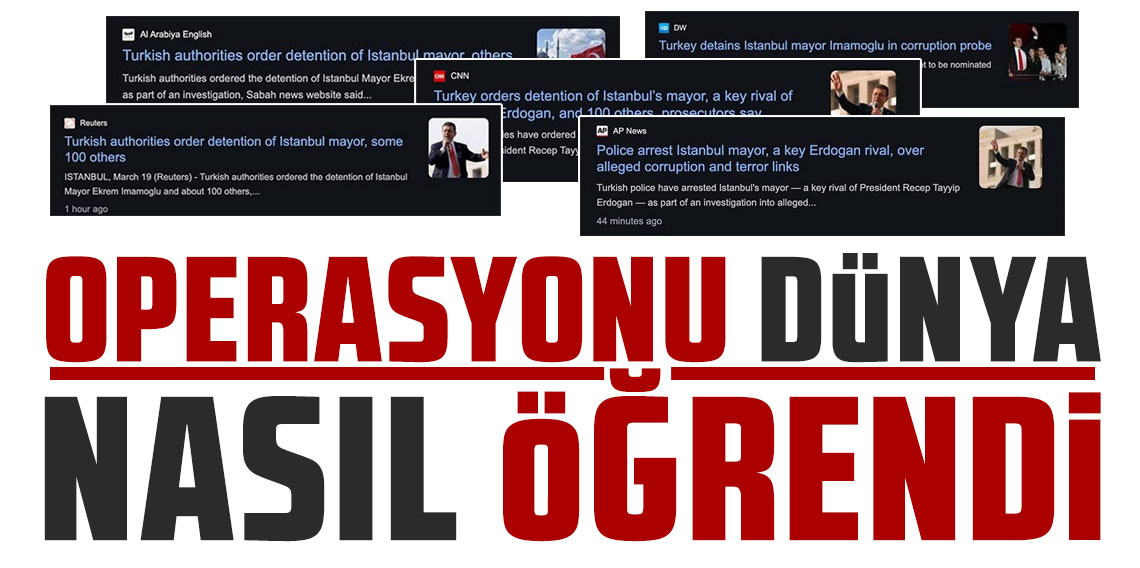 İBB operasyonunu dünya nasıl öğrendi