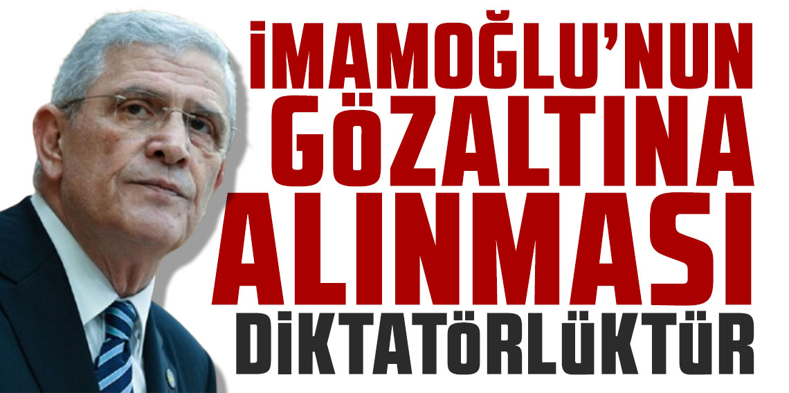 Dervişoğlu: İmamoğlu'nun gözaltına alınması diktatörlüktür