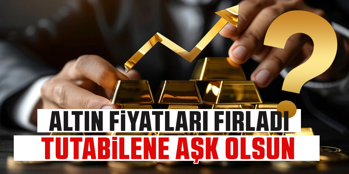 İmamoğlu’na operasyonu sonrası Altın fiyatları fırladı