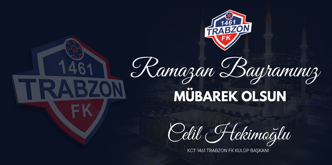 KCT 1461 TRABZON FK RAMAZAN BAYRAM İLANI