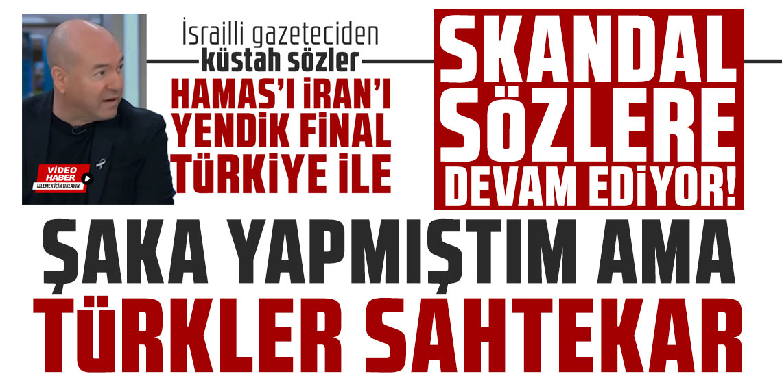 İsrailli eski futbolcudan Türkiye açıklaması: Şaka yaptım ama Türkler sahtekar