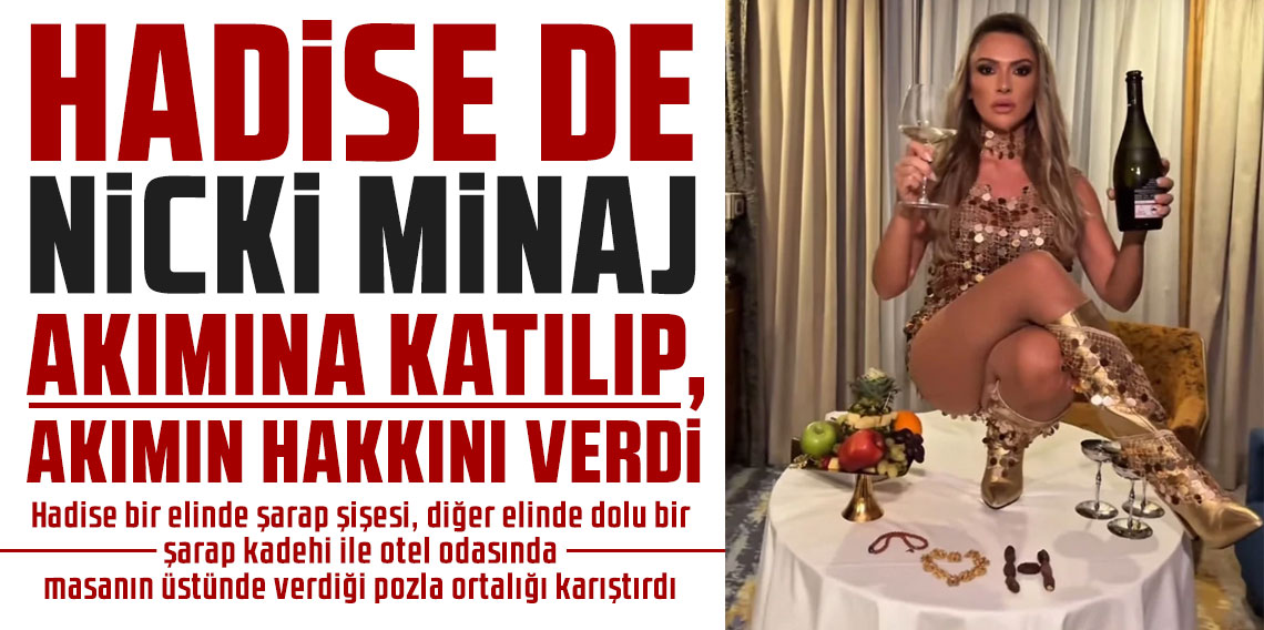 Hadise de Nicki Minaj akımına katılıp, akımın hakkını verdi