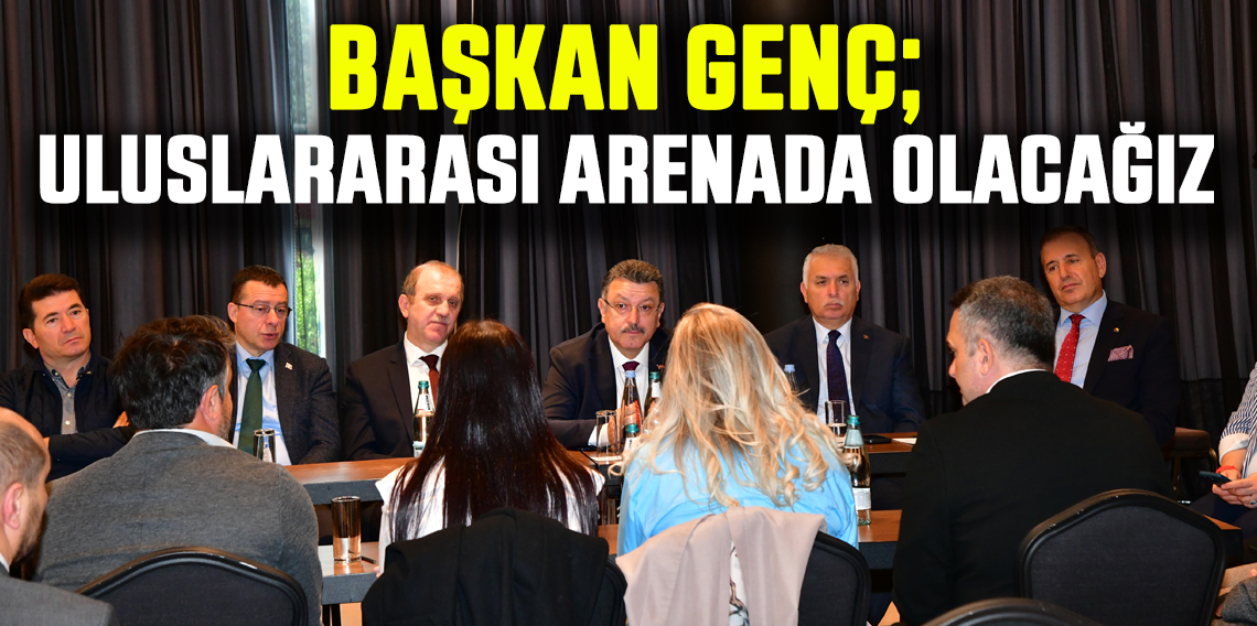 Ahmet Metin Genç; Uluslararası Arenada Olacağız