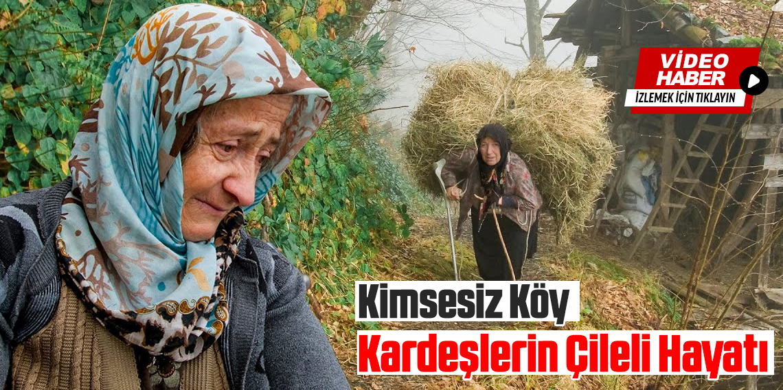 Kimsesiz Köy - Kardeşlerin Çileli Hayatı Belgeseli