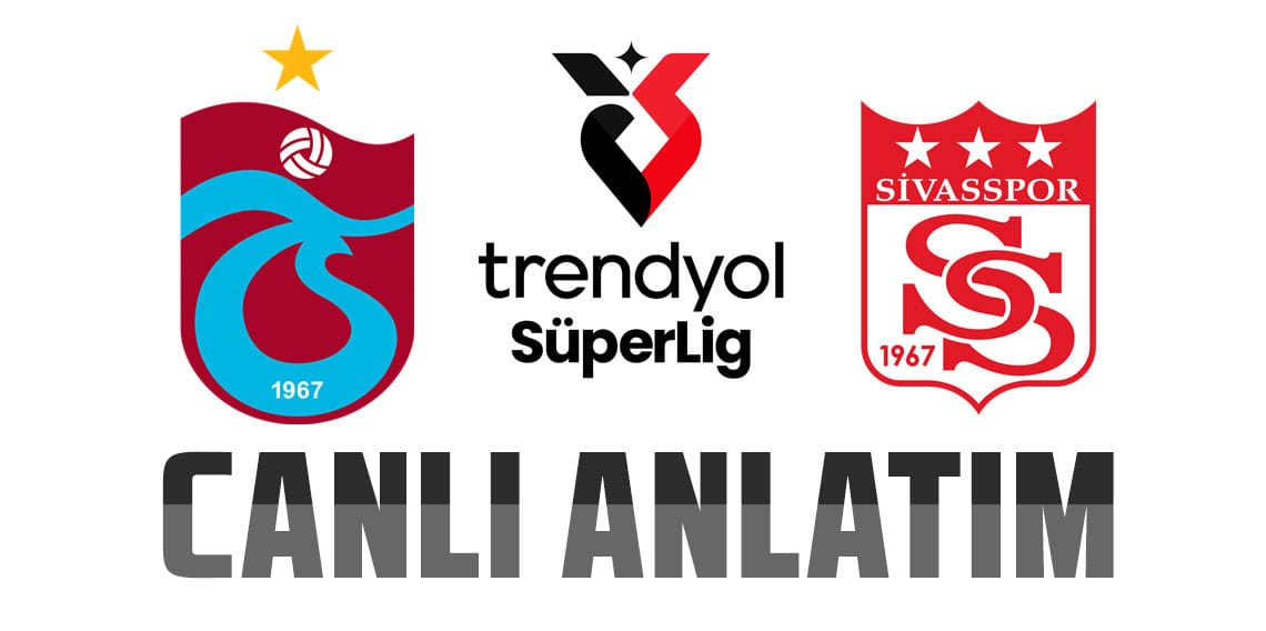 Trabzonspor - Sivasspor (Canlı Skor) 