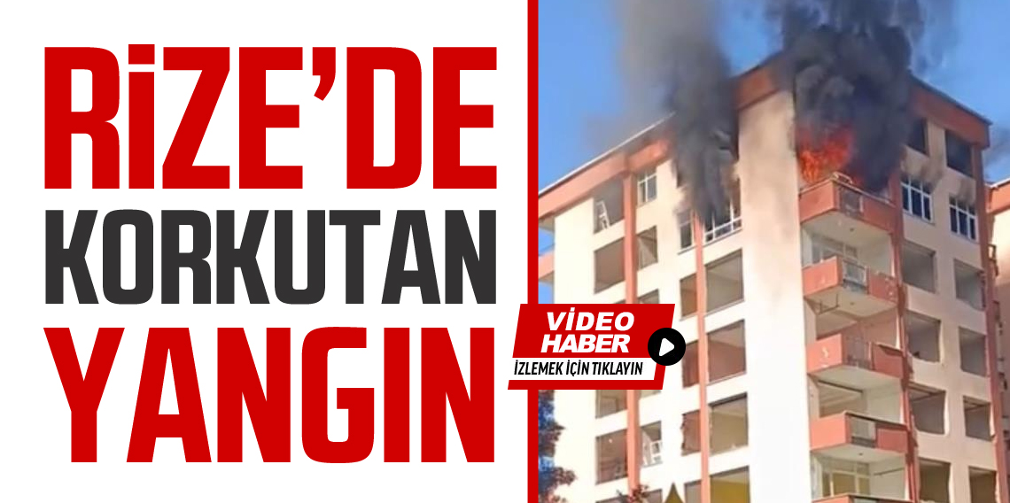 Rize'de Korkutan Yangın