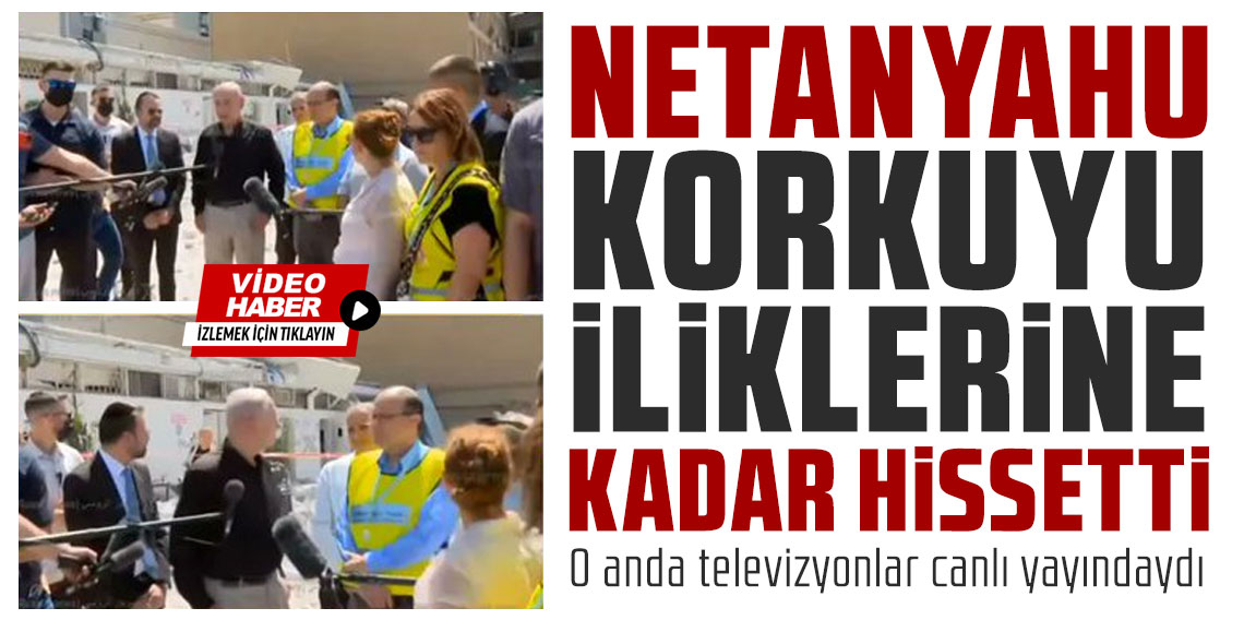 Netanyahu korkuyu iliklerine kadar hissetti: O anda televizyonlar canlı yayındaydı