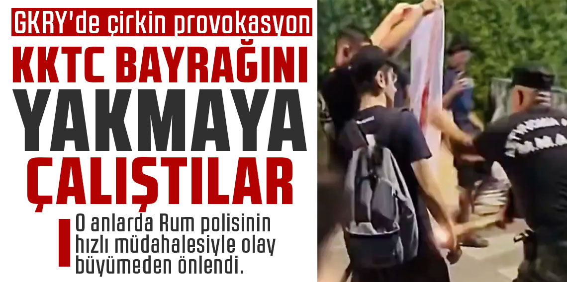 GKRY'de çirkin provokasyon: KKTC bayrağı yakmaya çalıştılar