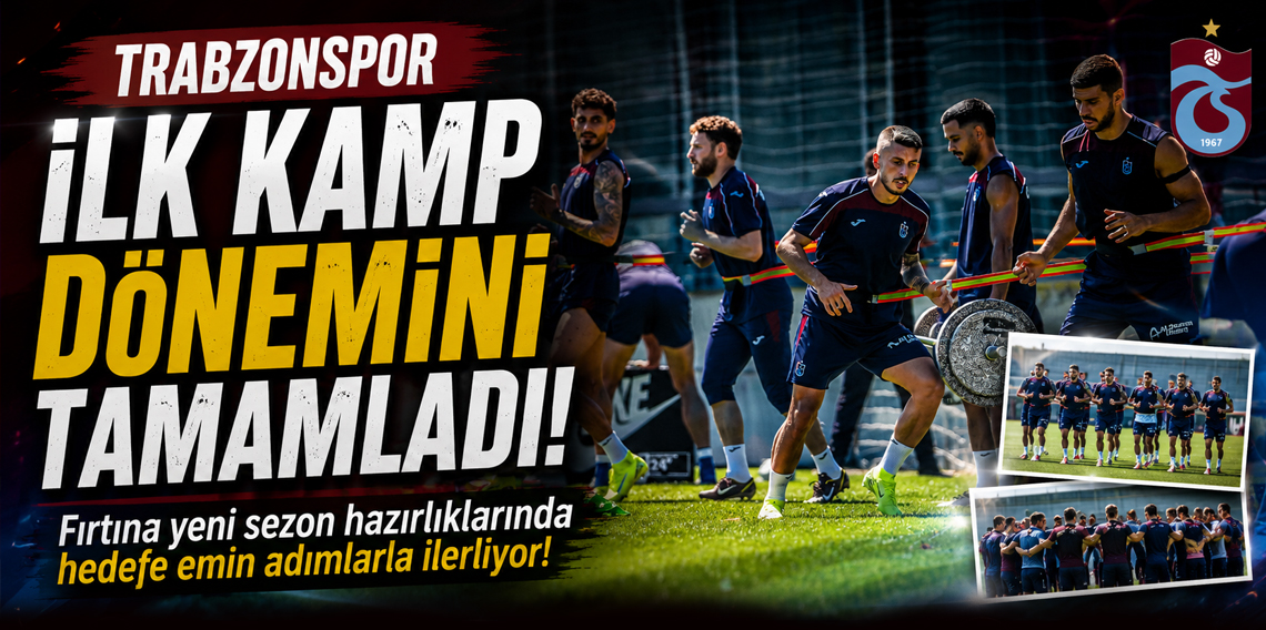 Trabzonspor'da İlk Etap Kampı Tamamlandı! Bordo-Mavililer Avusturya Yolcusu