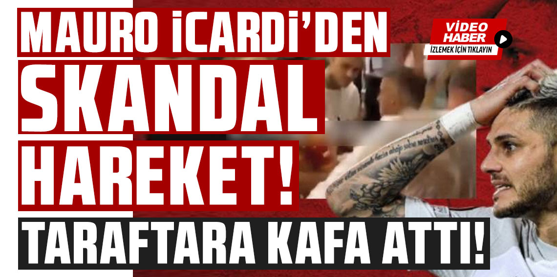 Mauro Icardi'den skandal hareket! Taraftara kafa attı: Galatasaray ayağa kalktı