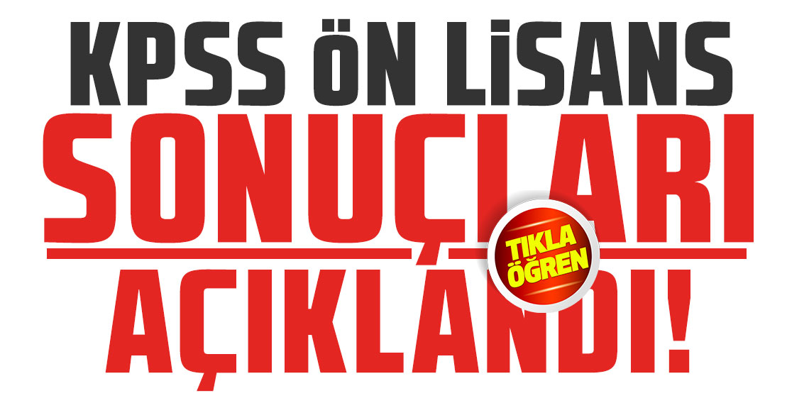 KPSS ön lisans sonuçları açıklandı! | TIKLA ÖĞREN