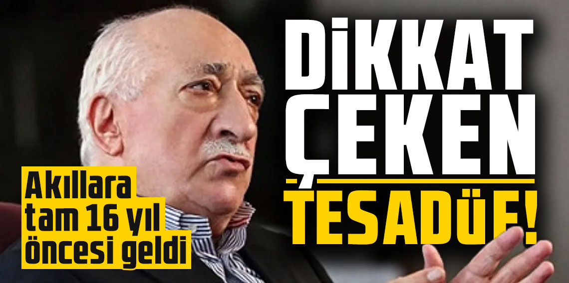 Gülen'in ölümünde dikkat çeken tesadüf: Akıllara tam 16 yıl öncesi geldi