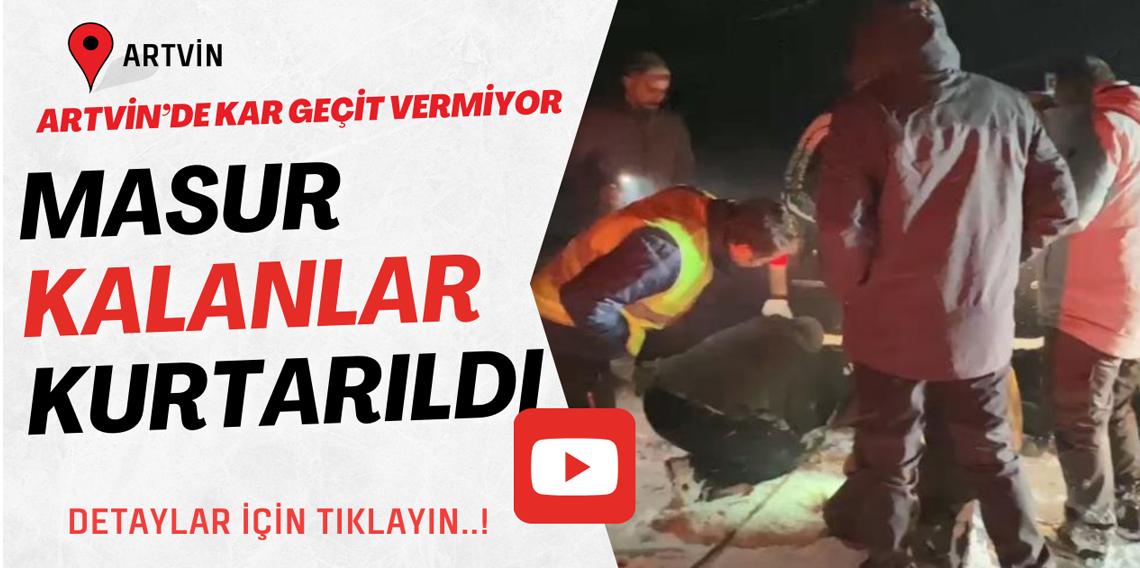 Artvin’de kar geçit vermiyor