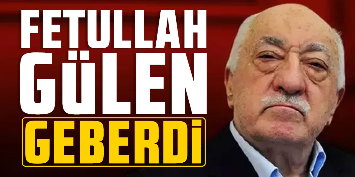 FETÖ elebaşı Fetullah Gülen öldü! Yeğeni açıkladı!