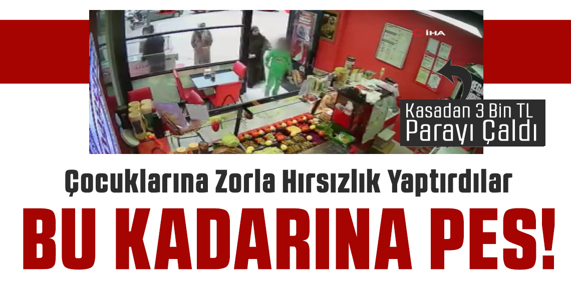 Kadınlar çocuğa dükkandaki kasadan 3 bin lirayı böyle çaldırdı