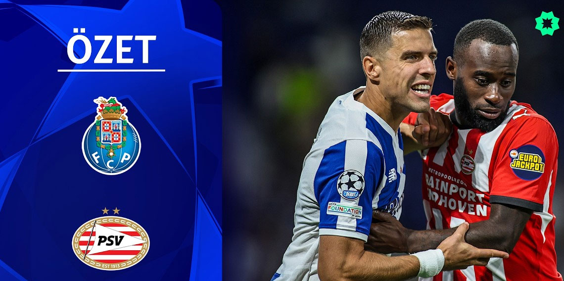 Şampiyonlar Ligi 3. Hafta | Porto - PSV (Özet)