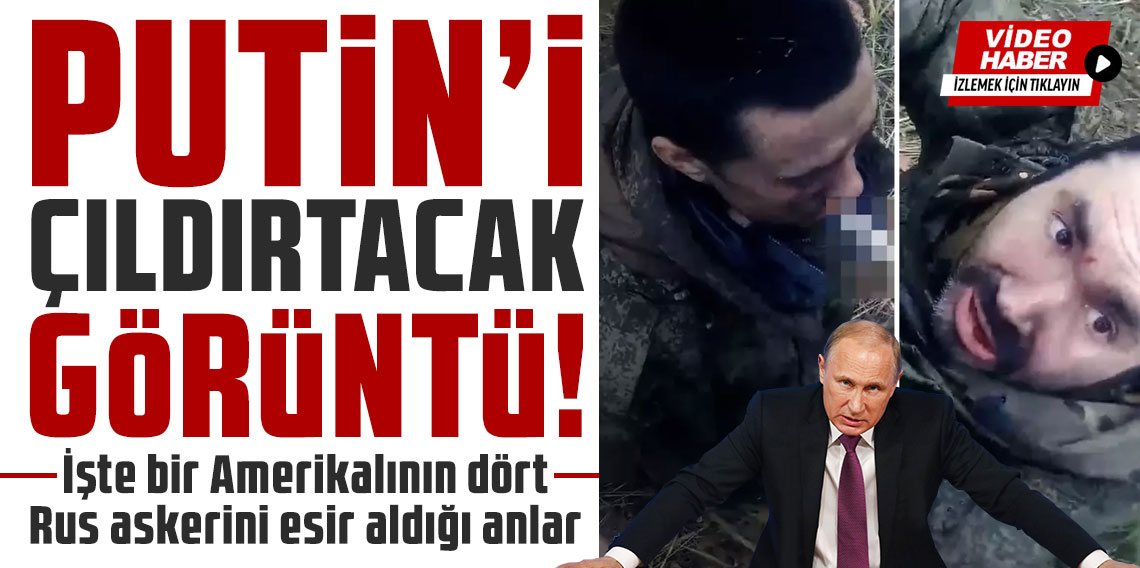 Putin'i çıldırtacak görüntü: İşte bir Amerikalının dört Rus askerini esir aldığı anlar