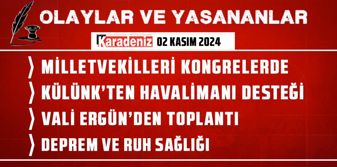 Olaylar ve Yaşananlar | 02.11.2024