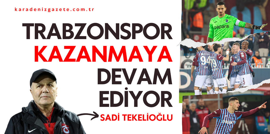 Trabzonspor Kazanmaya Devam Ediyor