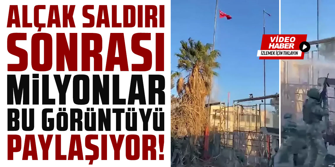 Hain saldırı sonrası şanlı Türk bayrağının tekrar göndere çekildiği anlar
