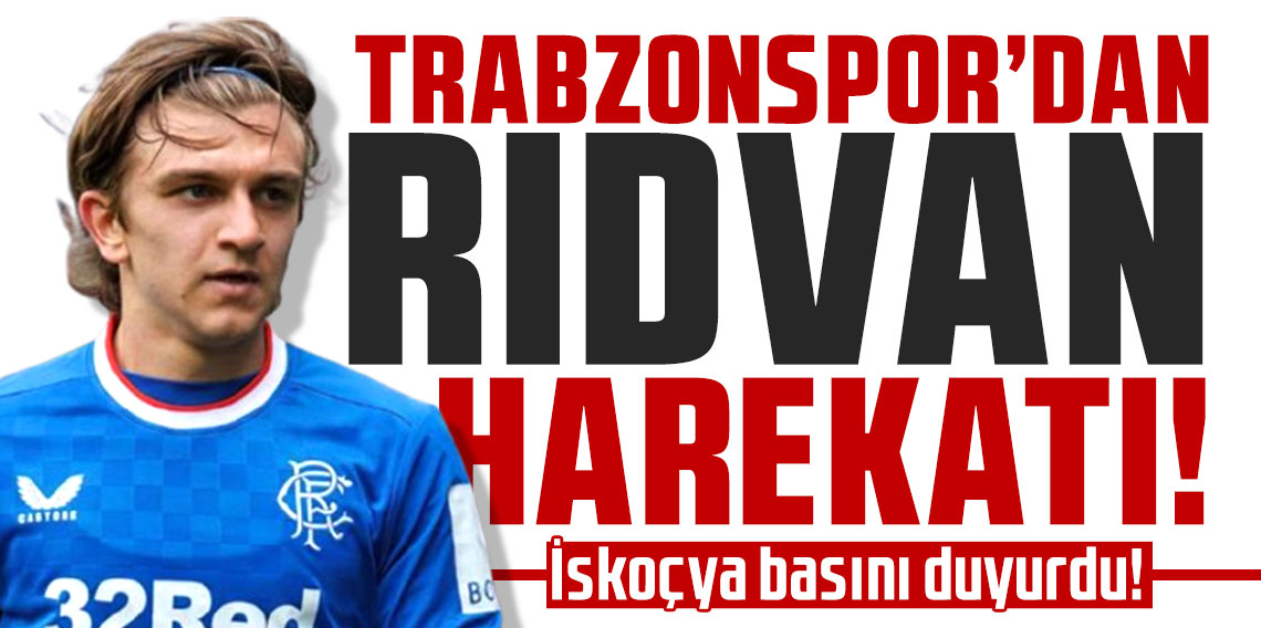 Trabzonspor'dan Rıdvan harekatı! İskoçya basını duyurdu!