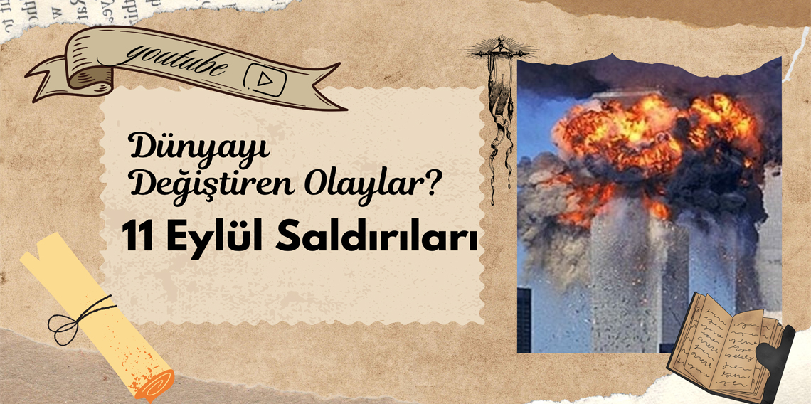 Dünyayı Değiştiren Olaylar? 11 Eylül Saldırıları