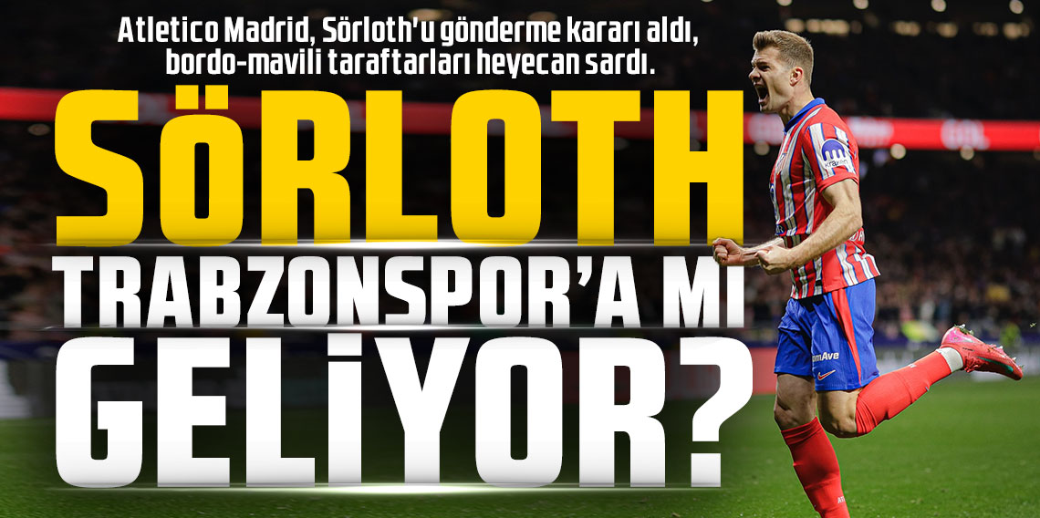 Sörloth Trabzonspor'a mı geliyor?