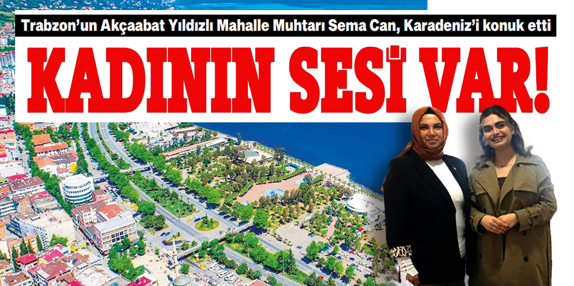 Trabzon'un kadın muhtarı Can Karadeniz'e konuştu
