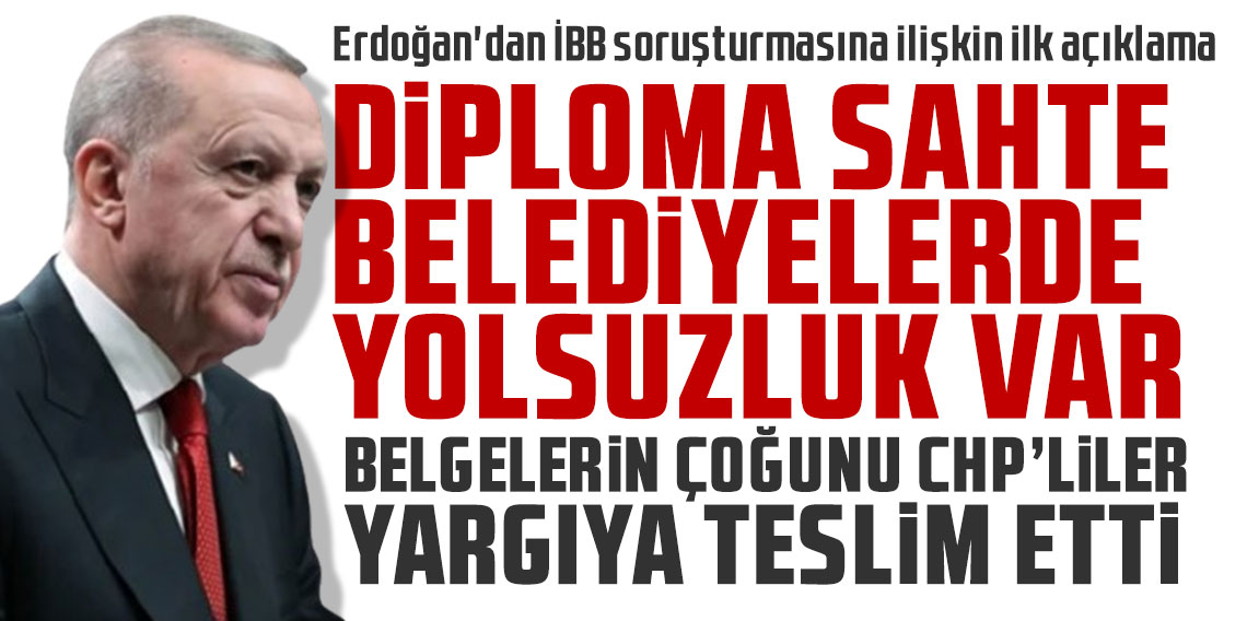 Cumhurbaşkanı Erdoğan'dan İBB soruşturmasına ilişkin ilk açıklama