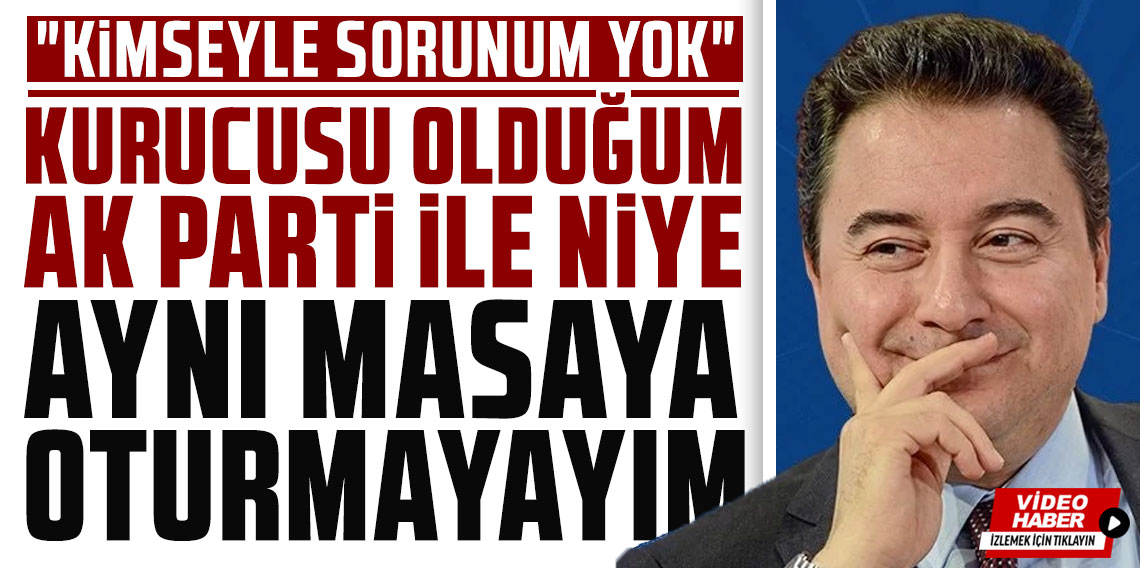 Ali Babacan: Kurucusu olduğum AK Parti ile niye aynı masaya oturmayayım