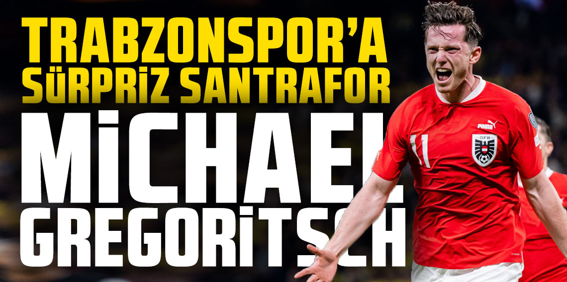 Trabzonspor'a sürpriz santrafor Michael Gregoritsch