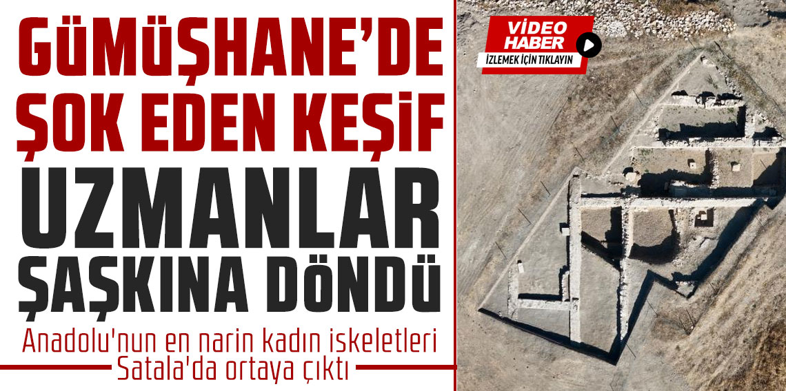 Anadolu'nun en narin kadın iskeletleri Satala'da ortaya çıktı
