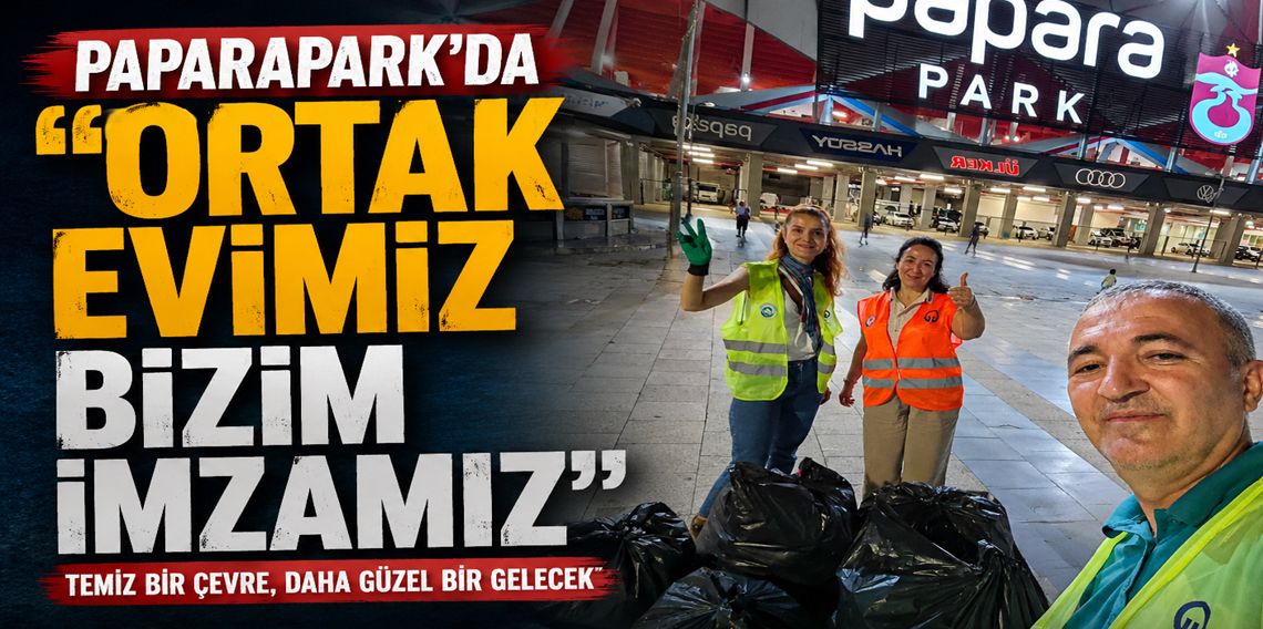 Papara Park’ta Tribün Coşkusu İyiliğe Dönüştü