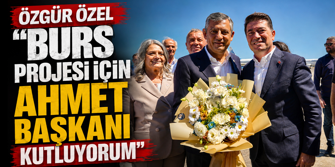 Özgür Özel “Burs projesi için Ahmet başkanı kutluyorum“