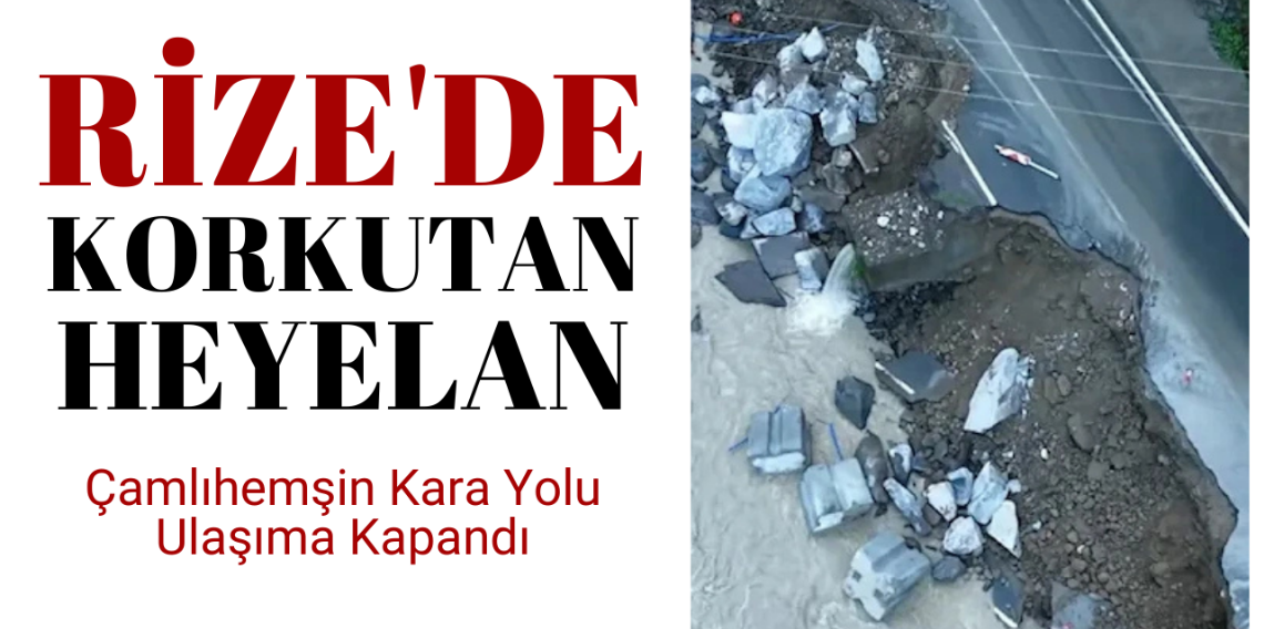 Ardeşen-Çamlıhemşin karayolunda göçük