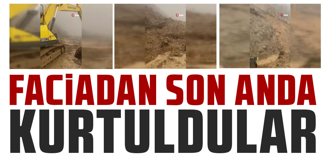 Rize'de ekipler faciadan son anda kurtuldular