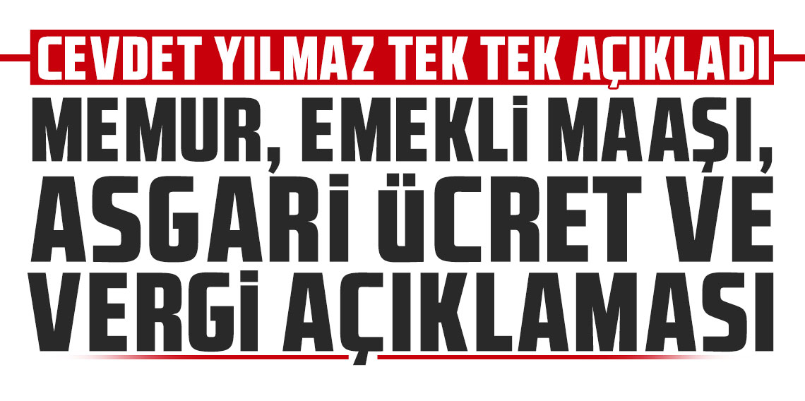 Cumhurbaşkanı Yardımcısı Yılmaz'dan memur, emekli maaşı, asgari ücret ve vergi açıklaması