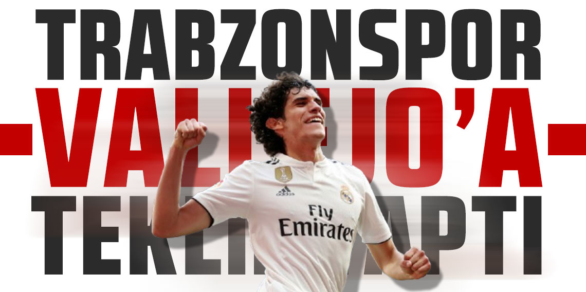 Trabzonspor Real Madrid'in stoperi Jesús Vallejo'a teklif yaptı